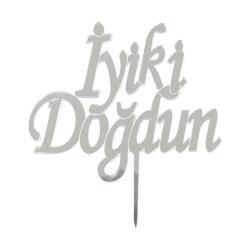 İyi ki Doğdun Yazılı Pasta ve Cupcake Süsü Gümüş Pleksi 14x15cm - Partici